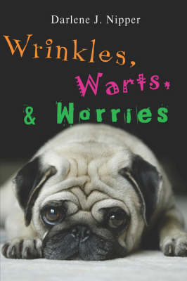 Wrinkles, Warts, & Worries (Paperback)