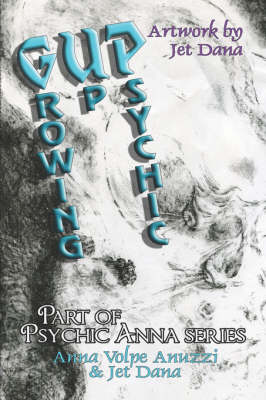 Gup: Growing Up Psychic: Part of Psychic Anna Series (Paperback)