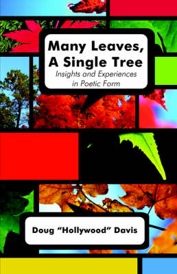 Many Leaves, a Single Tree: Insights and Experiences in Poetic Form (Paperback)