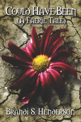 Could Have Been (a Faerie Tale) (Paperback)