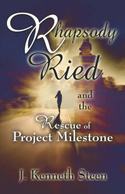 Rhapsody Ried and the Rescue of Project Milestone (Paperback)