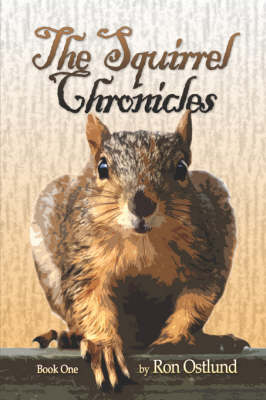 The Squirrel Chronicles: Book One (Paperback)