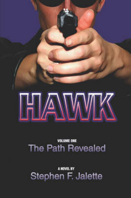 Hawk, Volume One: The Path Revealed (Paperback)