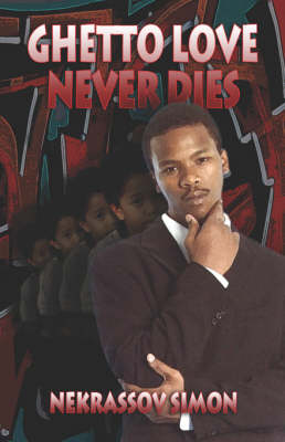 Ghetto Love Never Dies (Paperback)