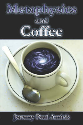 Metaphysics and Coffee (Paperback)