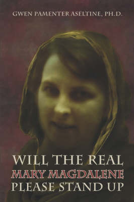Will the Real Mary Magdalene Please Stand Up (Paperback)