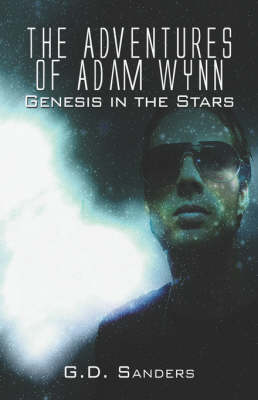 The Adventures of Adam Wynn: Genesis in the Stars (Paperback)
