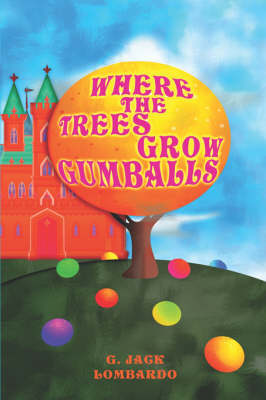 Where the Trees Grow Gumballs (Paperback)