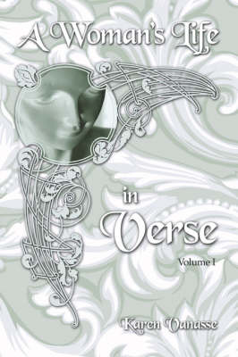 A Woman's Life in Verse: Volume I (Paperback)