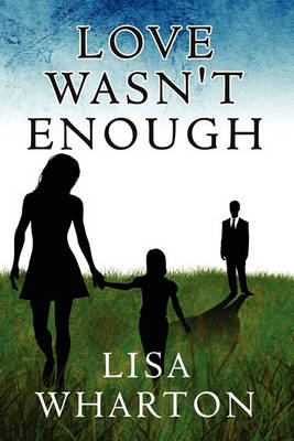 Love Wasn't Enough (Paperback)