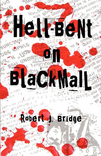 Hell-Bent on Blackmail (Paperback)