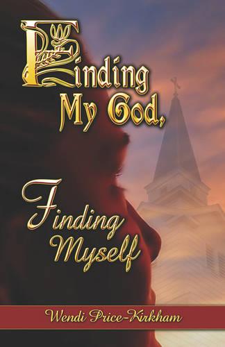 Finding My God, Finding Myself (Paperback)