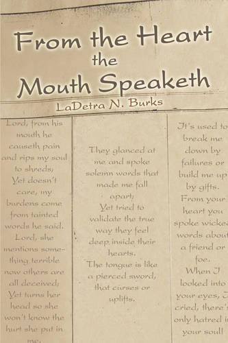 From the Heart the Mouth Speaketh (Paperback)