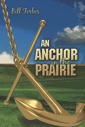 An Anchor in the Prairie (Paperback)