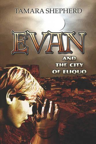 Evan and the City of Eliquo (Paperback)