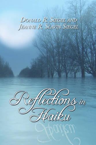 Reflections in Haiku (Paperback)