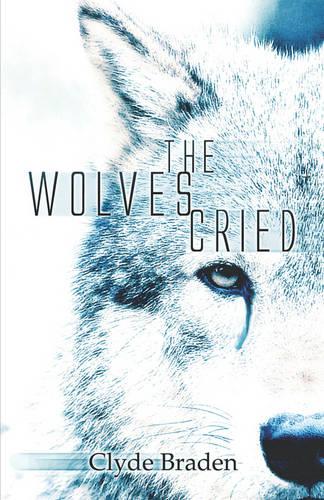 The Wolves Cried (Paperback)