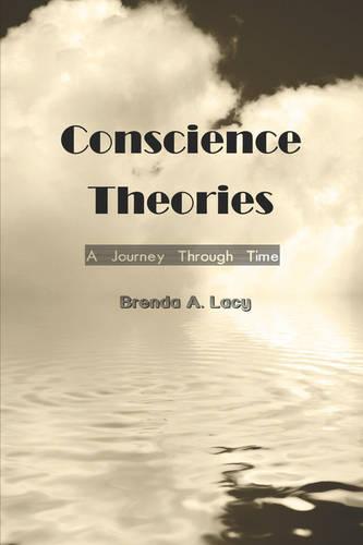 Conscience Theories: A Journey Through Time (Paperback)