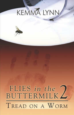 Flies in the Buttermilk 2: Tread on a Worm (Paperback)