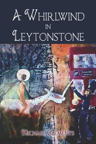 A Whirlwind in Leytonstone (Paperback)