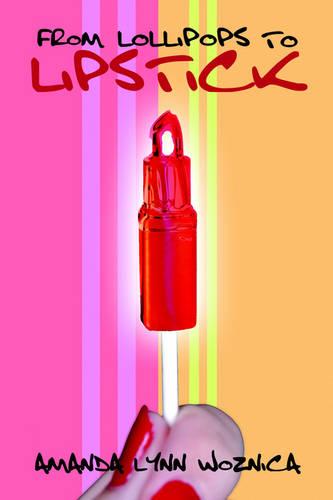 From Lollipops to Lipstick (Paperback)