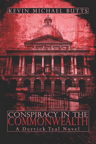 Conspiracy in the Commonwealth: A Derrick Teal Novel (Paperback)
