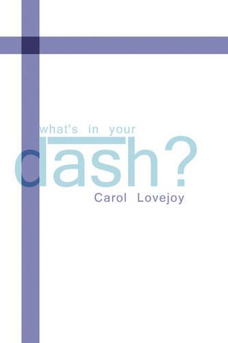What's in Your Dash? (Paperback)