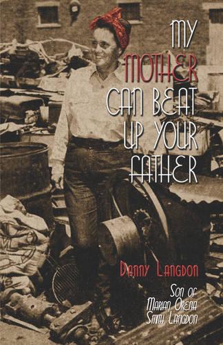 My Mother Can Beat Up Your Father (Paperback)