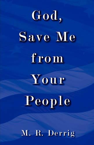 God, Save Me from Your People (Paperback)