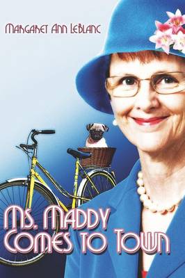 Ms. Maddy Comes to Town (Paperback)