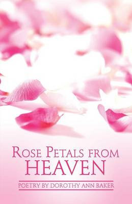 Rose Petals from Heaven (Paperback)