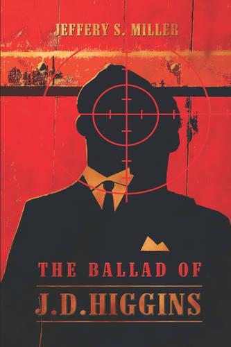 The Ballad of J.D. Higgins (Paperback)
