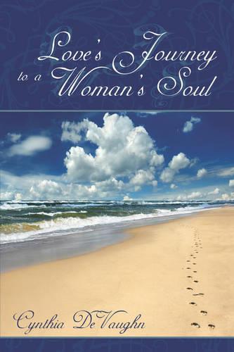 Love's Journey to a Woman's Soul (Paperback)