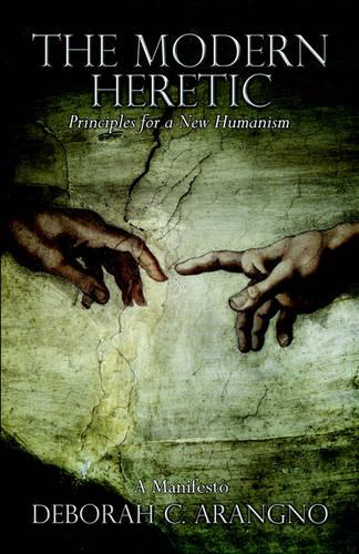 The Modern Heretic: Principles for a New Humanism (Paperback)