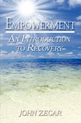 Empowerment: An Introduction to Recovery (Paperback)
