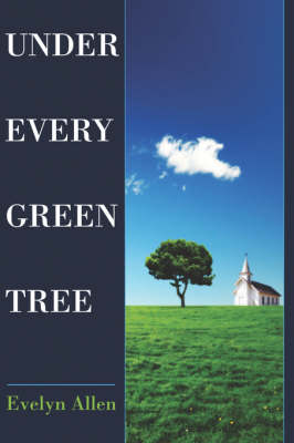 Under Every Green Tree (Paperback)