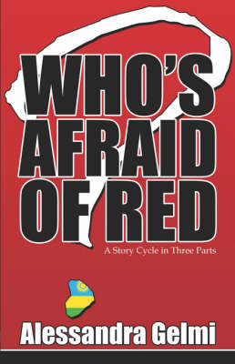 Who's Afraid of Red: A Story Cycle in Three Parts (Paperback)