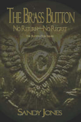 The Brass Button: No Return-No Regret (Paperback)