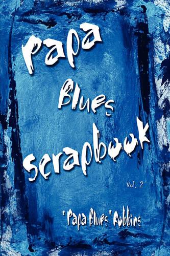 Papa Blues Scrapbook, Vol. 2 (Paperback)