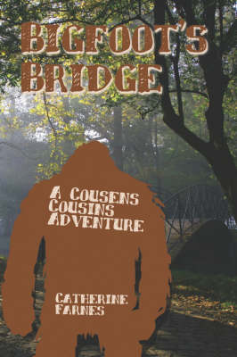 Bigfoot's Bridge: A Cousens Cousins Adventure (Paperback)