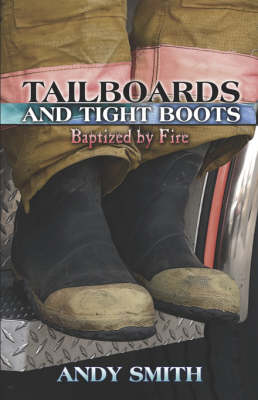 Tailboards and Tight Boots: Baptized by Fire (Paperback)