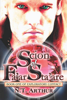 Scion of Fa'ar Sta'are: Book One of Exploratory Contact (Paperback)