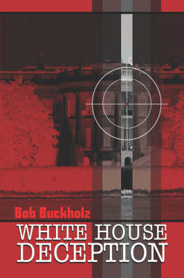 White House Deception (Paperback)