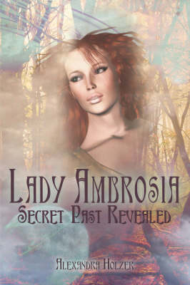 Lady Ambrosia: Secret Past Revealed (Paperback)