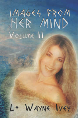 Images from Her Mind: Volume II (Paperback)