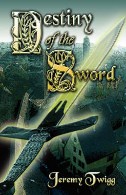 Destiny of the Sword (Paperback)