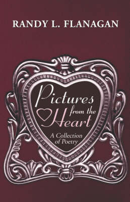 Pictures from the Heart: A Collection of Poetry (Paperback)