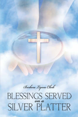 Blessings Served on a Silver Platter (Paperback)