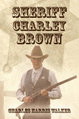 Sheriff Charley Brown (Paperback)