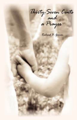 Thirty-Seven Cents and a Prayer (Paperback)
